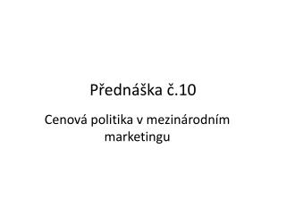 Přednáška č.10