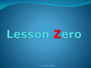 Lesson Z ero