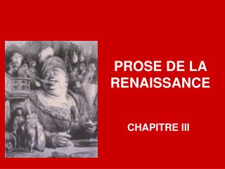 PROSE DE LA RENAISSANCE