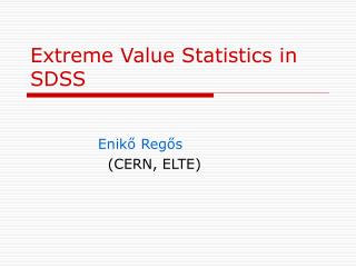 Extreme Value Statistics in SDSS