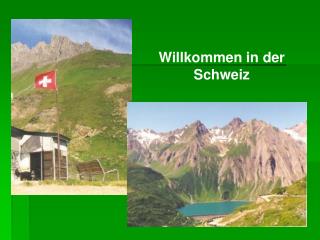 Willkommen in der Schweiz