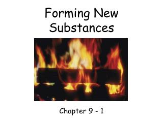 Forming New Substances