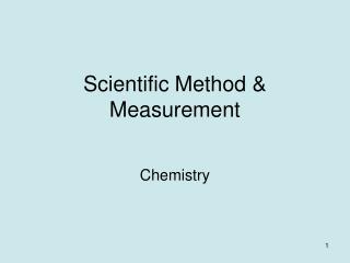 Scientific Method &amp; Measurement