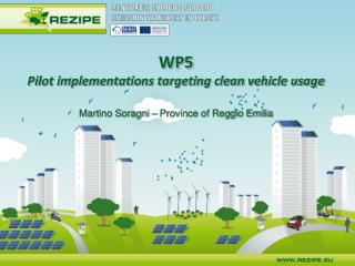 WP5 Pilot implementations targeting clean vehicle usage