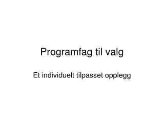Programfag til valg