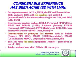 CONSIDERABLE EXPERIENCE HAS BEEN ACHIEVED WITH LMRs