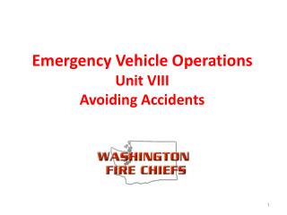 Emergency Vehicle Operations Unit VIII Avoiding Accidents