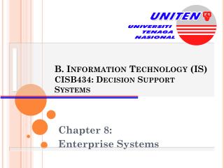 B. Information Technology (IS) CISB434: Decision Support Systems