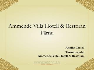 Ammende Villa Hotell &amp; Restoran Pärnu