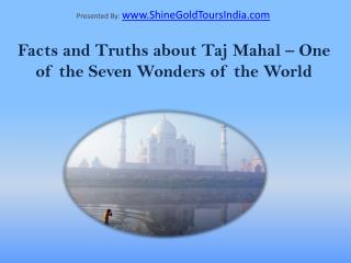 Top 15 Taj Mahal Facts and Truths