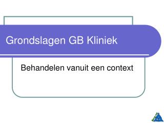 Grondslagen GB Kliniek