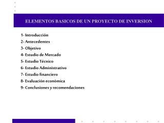 ELEMENTOS BASICOS DE UN PROYECTO DE INVERSION