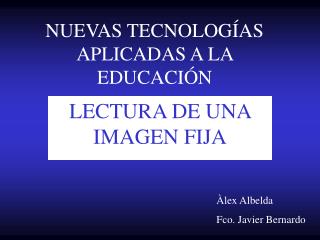 NUEVAS TECNOLOGÍAS APLICADAS A LA EDUCACIÓN