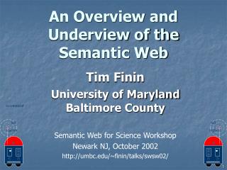 An Overview and Underview of the Semantic Web