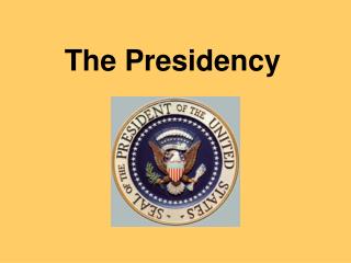 The Presidency