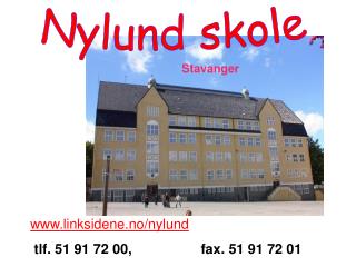 linksidene.no/nylund tlf. 51 91 72 00, fax. 51 91 72 01