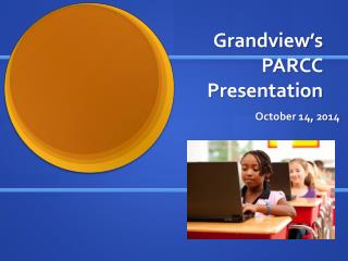 Grandview’s PARCC Presentation