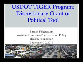 USDOT TIGER Program: Discretionary Grant or Political Tool