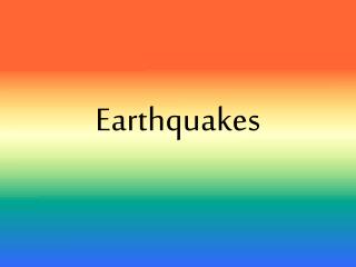 Earthquakes