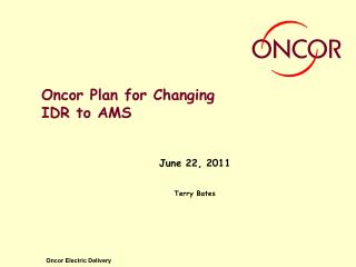 Oncor Plan for Changing IDR to AMS