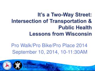 It’s a Two-Way Street: Intersection of Transportation &amp; Public Health Lessons from Wisconsin
