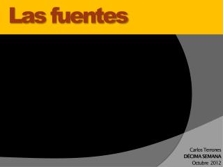 Las fuentes