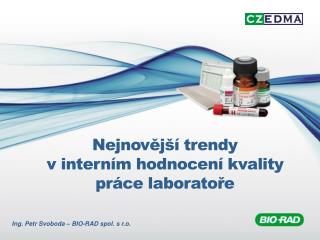 Nejnovější trendy v interním hodnocení kvality práce laboratoře