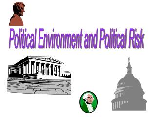 Political Environment and Political Risk
