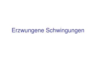 Erzwungene Schwingungen