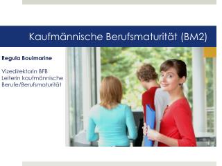 Kaufmännische Berufsmaturität (BM2)