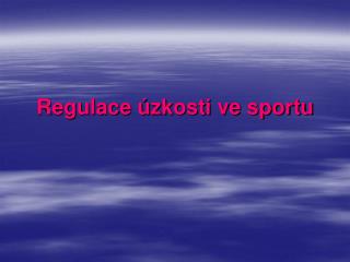 Regulace úzkosti ve sportu