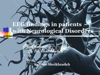 EEG findings in patients with Neurological Disorders