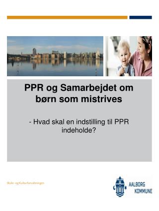 PPR og Samarbejdet om børn som mistrives