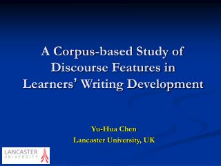 A Corpus-based Study of Discourse Features in Learners ’ Writing Development