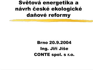 Světová energetika a návrh české ekologické daňové reformy