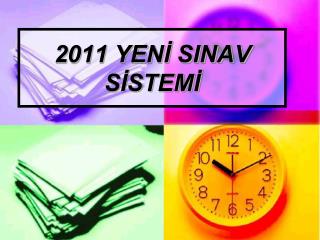 2011 YENİ SINAV SİSTEMİ