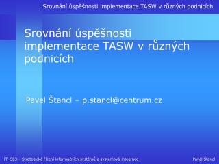 Srovnání úspěšnosti implementace TASW v různých podnicích