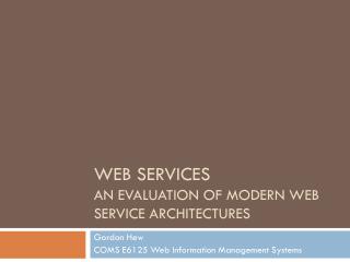 Web Services An Evaluation of Modern Web Service Architectures