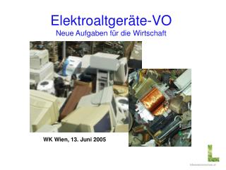 Elektroaltgeräte-VO Neue Aufgaben für die Wirtschaft