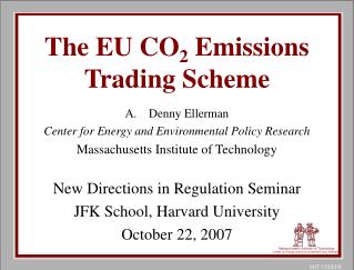 The EU CO 2 Emissions Trading Scheme