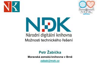 Petr Žabička Moravská zemská knihovna v Brně zabak @ mzk .cz