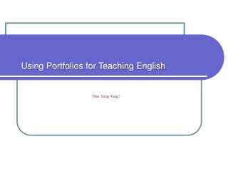 Using Portfolios for Teaching English