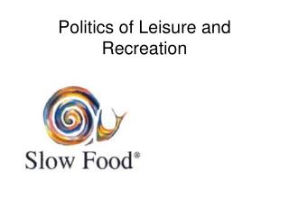 Politics of Leisure and Recreation