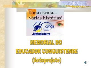 MEMORIAL DO EDUCADOR CONQUISTENSE (Anteprojeto)