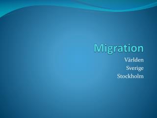 Migration