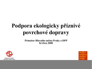 Podpora ekologicky příznivé povrchové dopravy