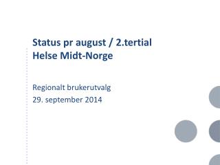 Status pr august / 2.tertial Helse Midt-Norge