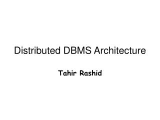 Distributed DBMS Architecture