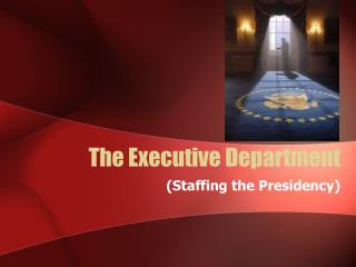 The Executive Department