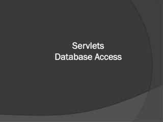 Servlets Database Access